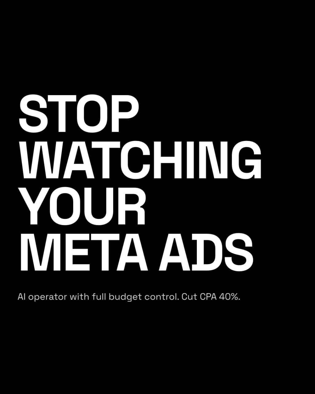 NovaStorm AI reel creative: bold black-and-white headline 'Stop watching your Meta Ads'